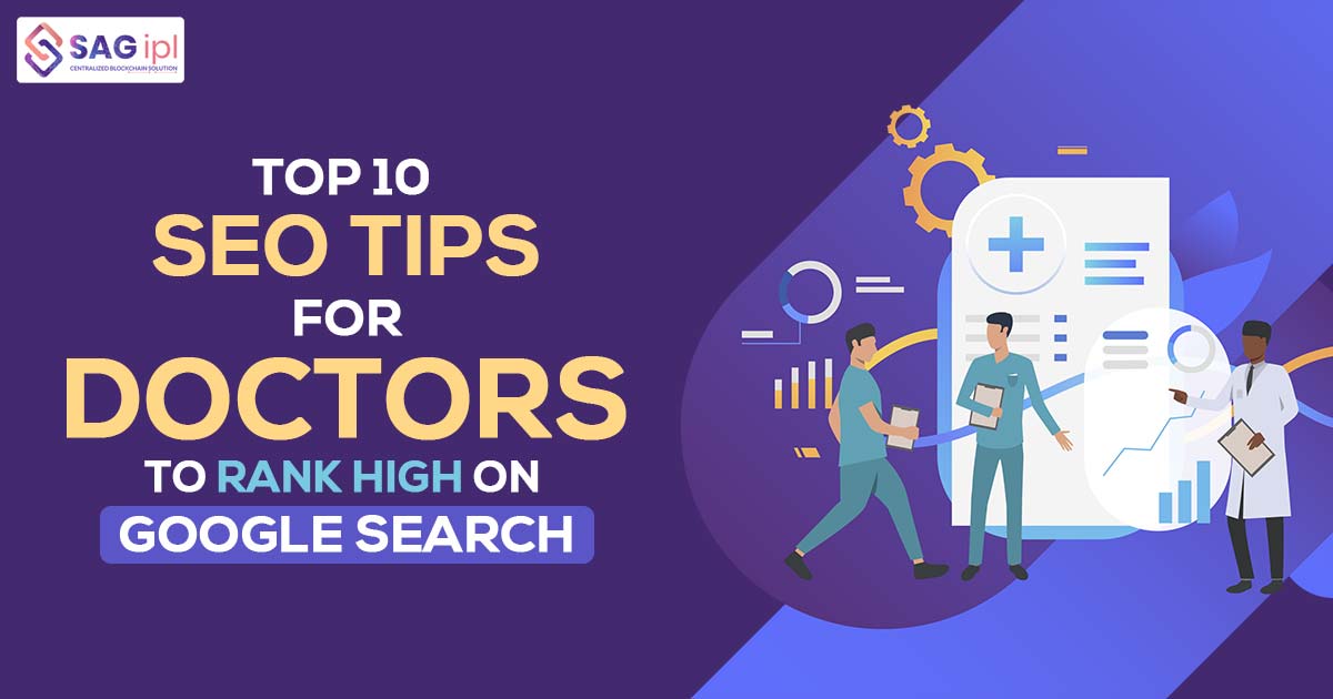 Top 10 SEO Tips for Doctors to Rank High on Google Search